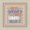 Ben & Sadar - The Red White & Blue's - EP